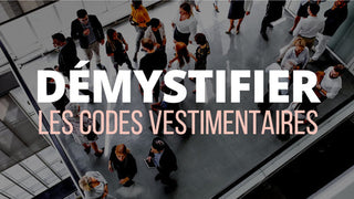 Démystifier les codes vestimentaires