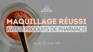 Maquillage réussi avec 7 produits de pharmacie