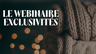 Webinaire Exclusivités du 28 novembre