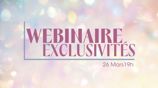 Webinaire Exclusivités Du 26 Mars