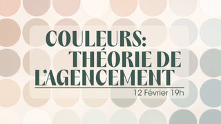 Couleurs: Théorie de l'agencement