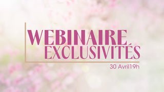 Webinaire exclusivités du 30 Avril 2026