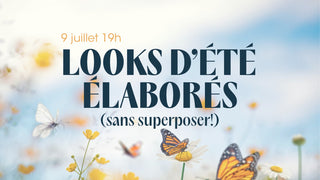 Webinaire: Looks d'été sans superposer