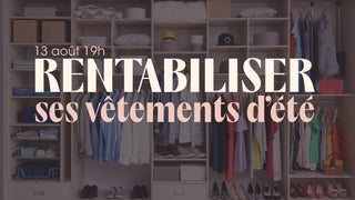 Rentabiliser ses vêtements d'été