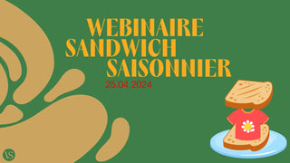 WEBINAIRE AVRIL 2024: Le Sandwich Saisonnier